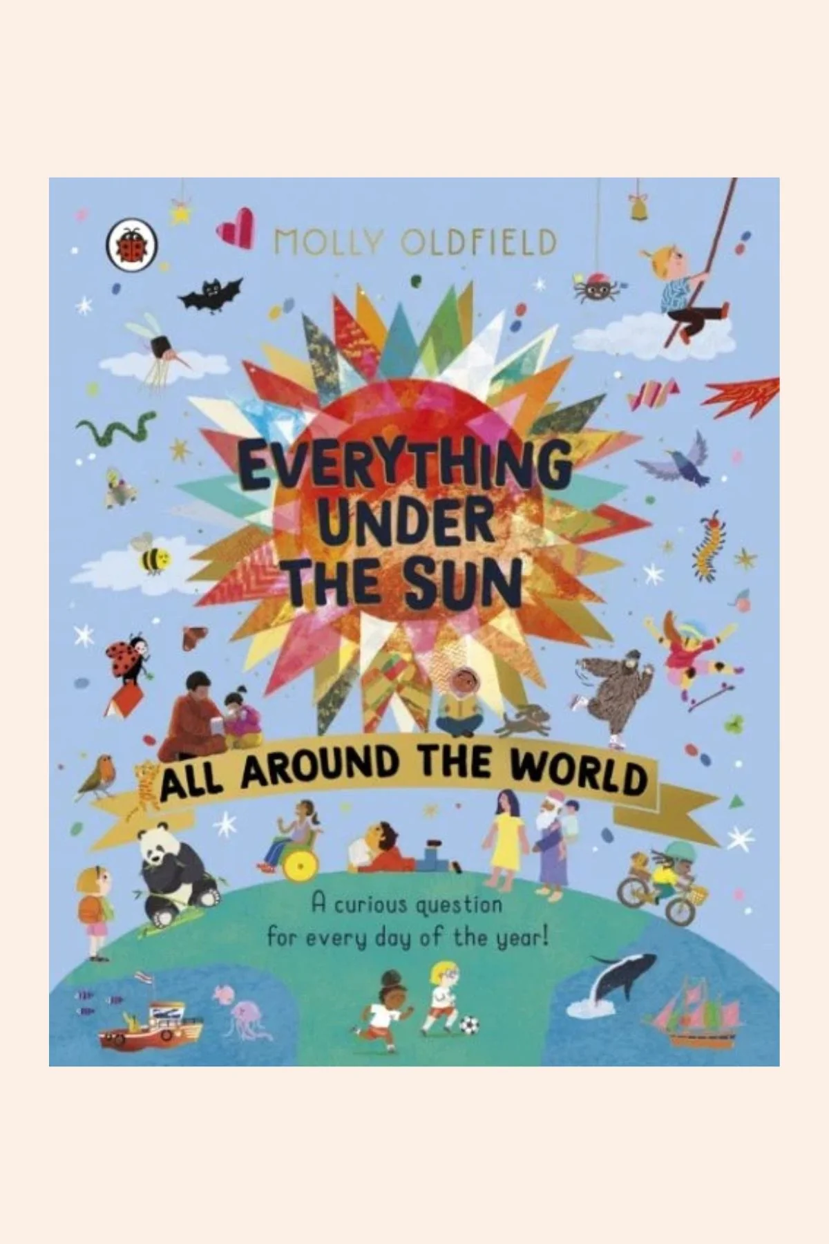 Everything Under The Sun: All Around the World