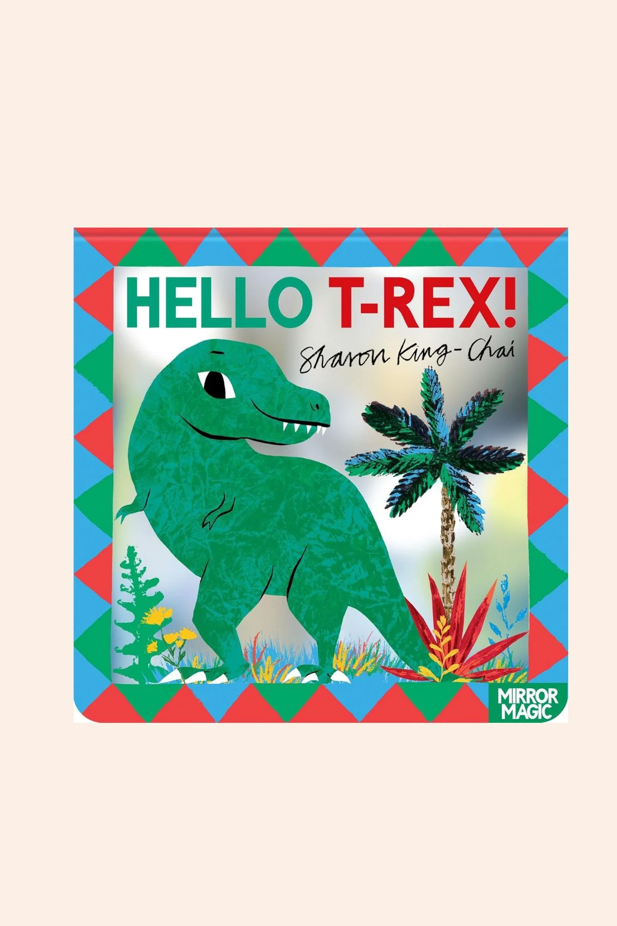 Hello T-Rex - Mirror Magic
