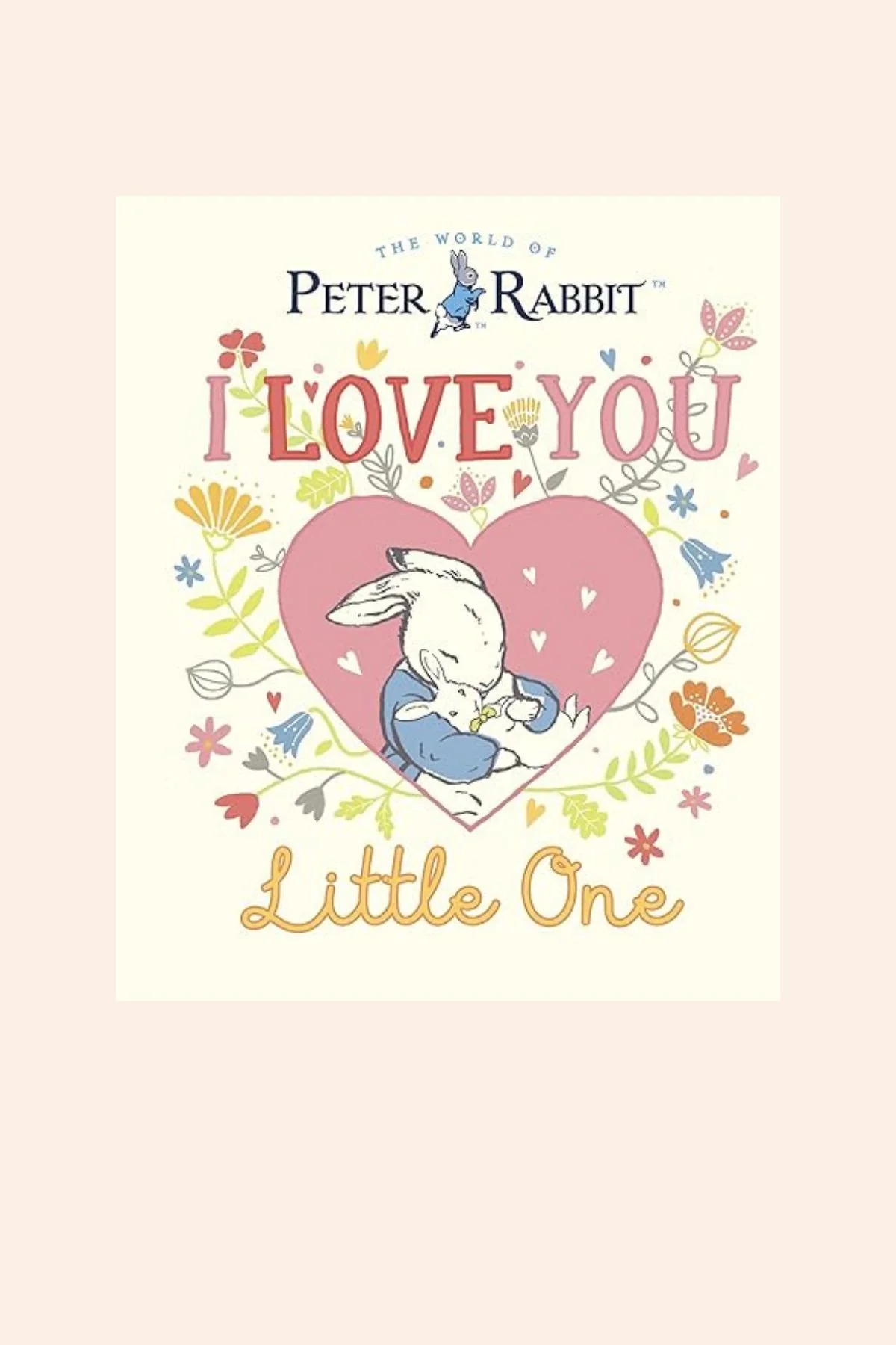 Peter Rabbit - I Love You Little One
